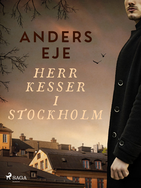Herr Kesser i Stockholm, Anders Eje