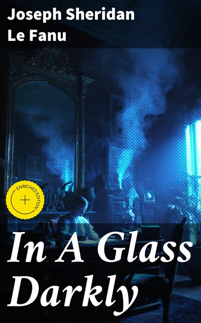 In A Glass Darkly, Joseph Sheridan Le Fanu