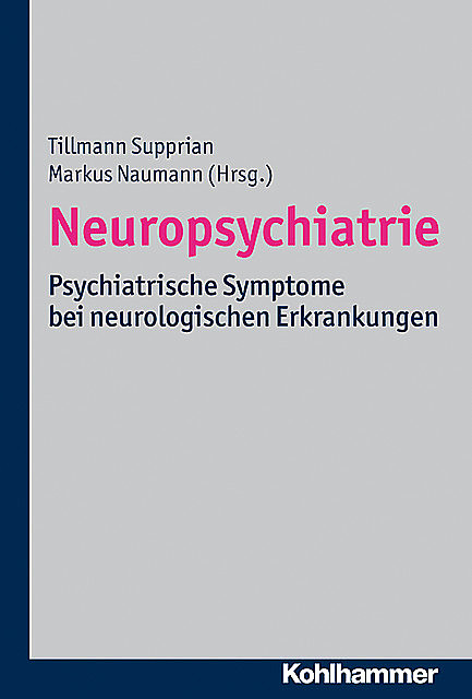 Neuropsychiatrie, Tillmann Supprian und Markus Naumann