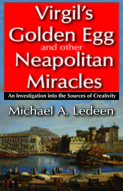 Virgil's Golden Egg and Other Neapolitan Miracles, Michael A.Ledeen