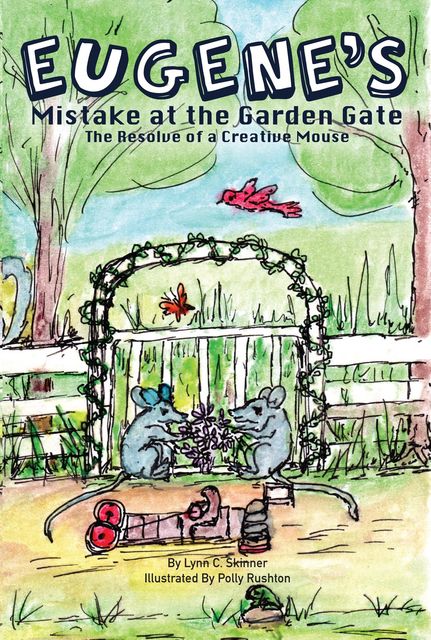 Eugene's Mistake at the Garden Gate, Lynn C Skinner