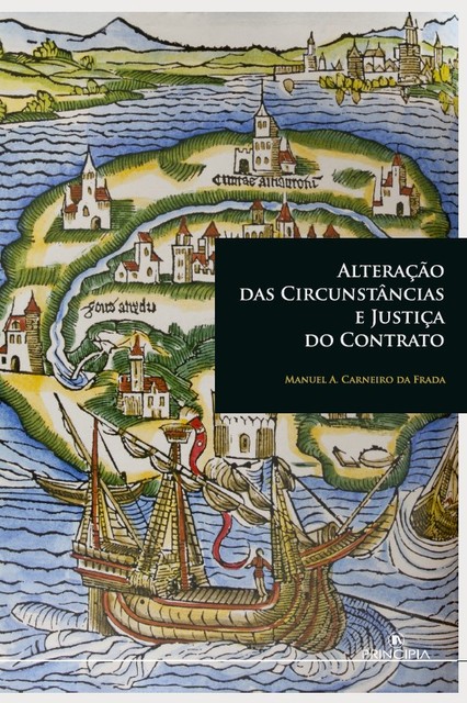 Alteração das circunstâncias e justiça do contrato, Manuel A. Carneiro da Frada