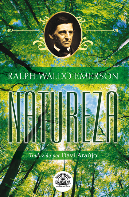 Natureza – A Bíblia do Naturalista, Ralph Waldo Emerson
