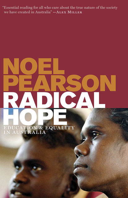 Radical Hope, Noel Pearson