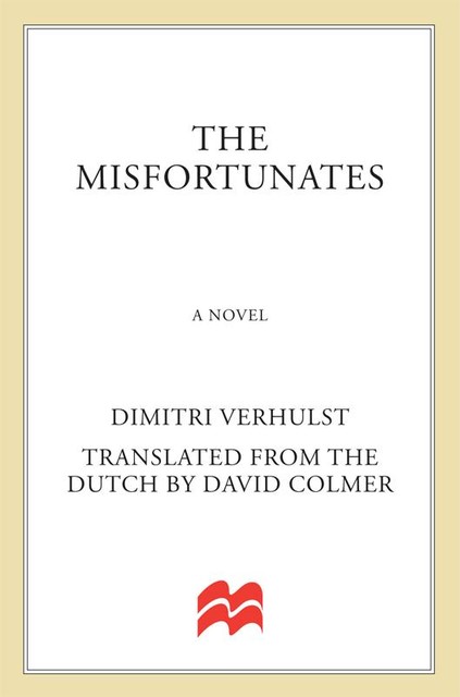 The Misfortunates, Dimitri Verhulst