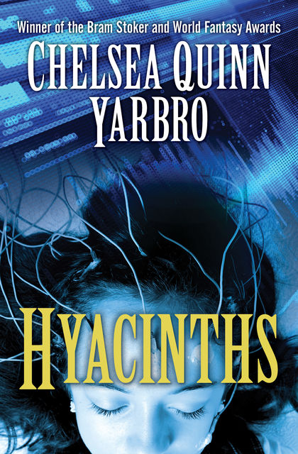 Hyacinths, Chelsea Q Yarbro