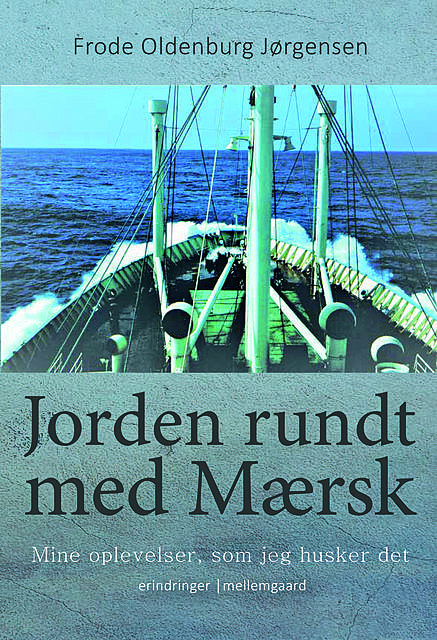 Jorden rundt med Mærsk, Frode Oldenburg Jørgensen