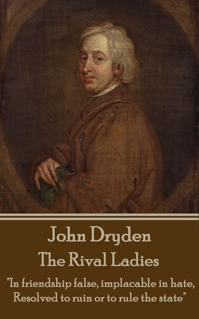 The Rival Ladies, John Dryden
