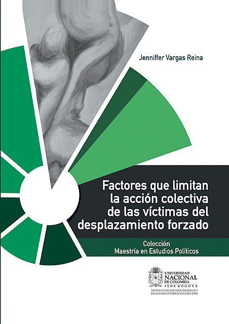 Factores que limitan la acción colectiva de las víctimas del desplazamiento forzado, Jenniffer Vargas Reina