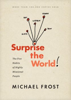 Surprise the World, Michael Frost