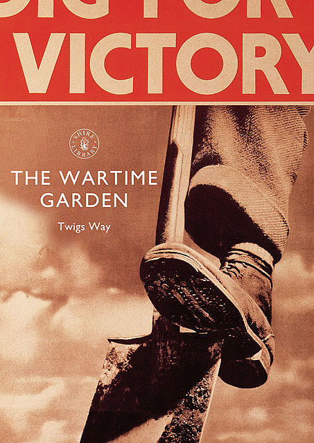 The Wartime Garden, Twigs Way