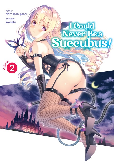 I Could Never Be a Succubus! Volume 2, Kohigashi Nora