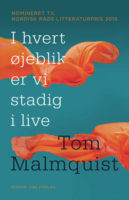 I hvert øjeblik er vi stadig i live, Tom Malmquist