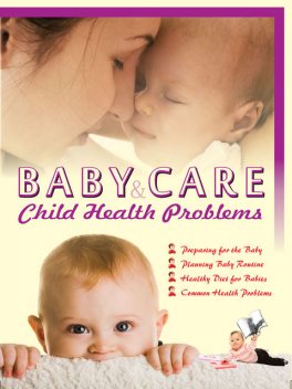 Baby Care & Child Health Problems, Seema Gupta