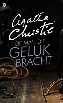 De man die geluk bracht, Agatha Christie