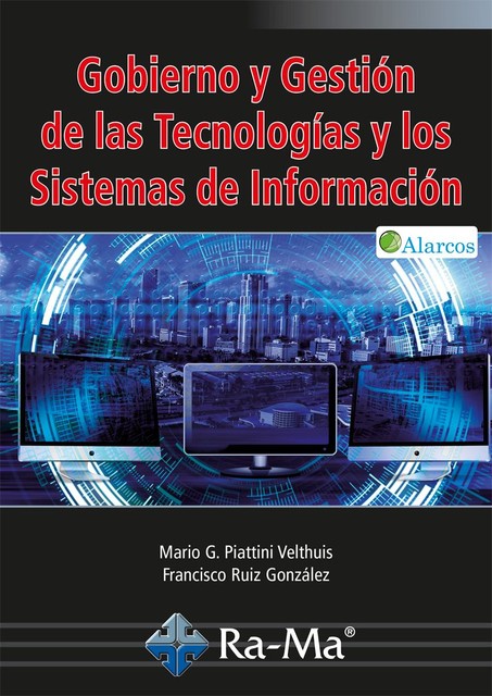 Gobierno y Gestión de las Tecnologías y los Sistemas de Información, Mario G. Piattini, Francisco Ruiz