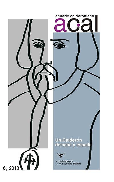 Anuario calderoniano 6, Pedro Calderón de la Barca, Juan Manuel Escudero
