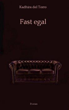 Fast egal, Kadhira del Torro