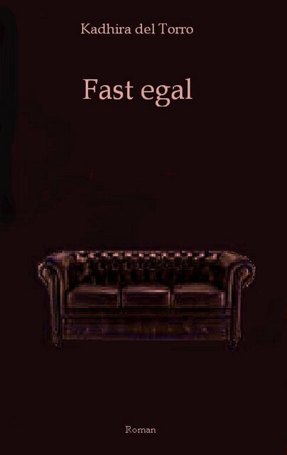 Fast egal, Kadhira del Torro