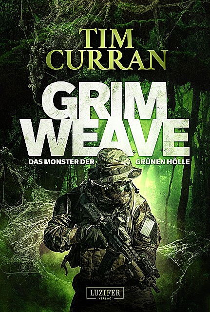 GRIMWEAVE – Das Monster der grünen Hölle, Tim Curran