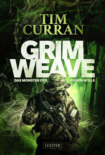 GRIMWEAVE – Das Monster der grünen Hölle, Tim Curran