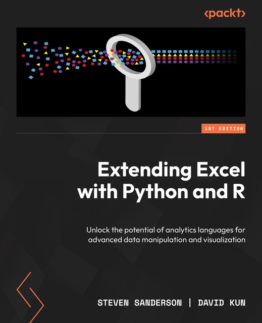 Extending Excel with Python and R, David Kun, Steven Sanderson