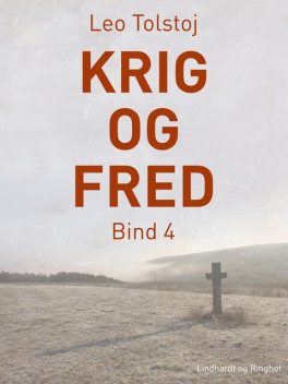 Krig og fred. Bind 4, Lev Tolstoj