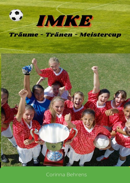 Imke, Träume – Tränen – Meistercup, Corinna Behrens