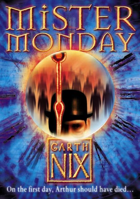 Mister Monday (The Keys to the Kingdom, Book 1), Garth Nix