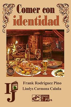 Comer con identidad, Luidys Carmona Calaña