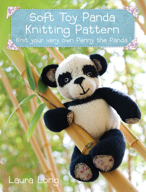 Penny the Panda Knitting Pattern, Laura Long