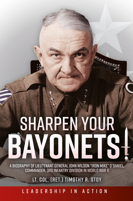 Sharpen Your Bayonets, Timothy R Stoy