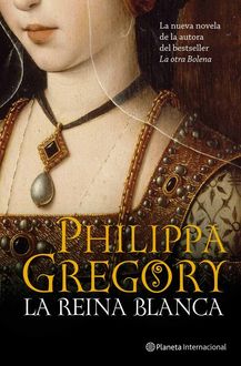 La Reina Blanca, Philippa Gregory