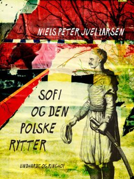 Sofi og den polske rytter, Niels Peter Juel Larsen