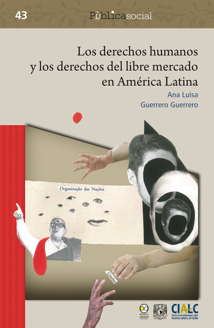 Los derechos humanos y los derechos del libre mercado en América Latina, Ana Luisa Guerrero Guerrero