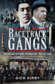 The Racetrack Gangs, Dick Kirby