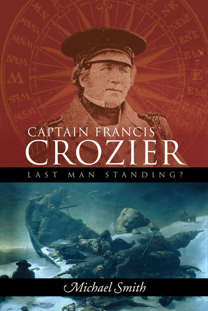 Captain Francis Crozier, Smith Michael