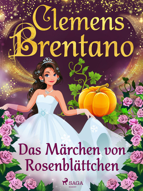 Das Märchen von Rosenblättchen, Clemens Brentano