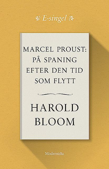 Marcel Proust: På spaning efter den tid som flytt, Harold Bloom