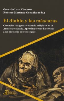 El diablo y las máscaras, Roberto González, Gerardo Lara Cisneros