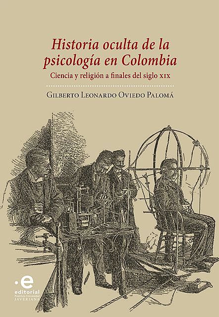 Historia oculta de la psicología en Colombia, Gilberto Leonardo Oviedo Palomá