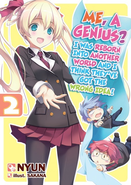 Me, a Genius? I Was Reborn into Another World and I Think They’ve Got the Wrong Idea! Volume 2, Nyun