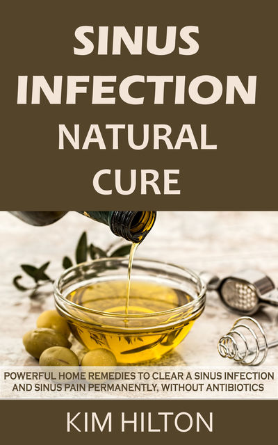 Sinus Infection Natural Cure, Kim Hilton
