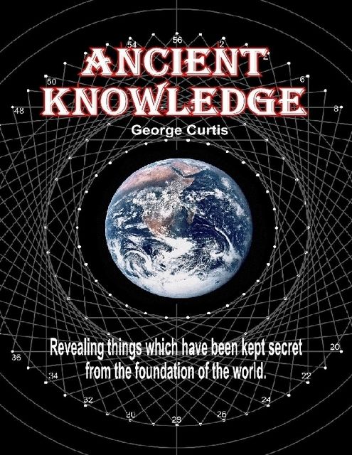 Ancient Knowledge, George Curtis