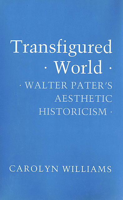Transfigured World, Carolyn Williams