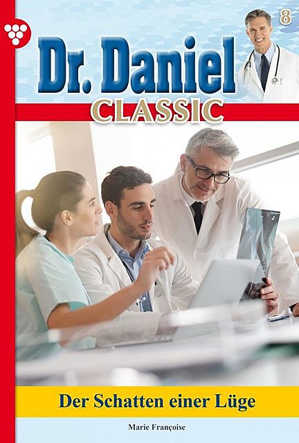 Dr. Daniel Classic 8 – Arztroman, Marie Françoise