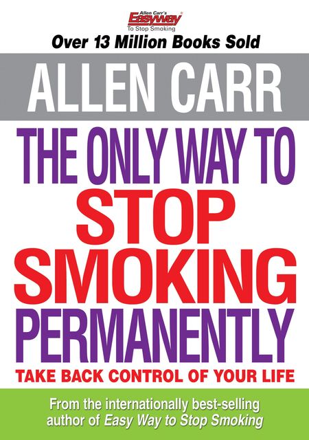 Allen Carr’s The Only Way to Stop Smoking Permanently, Allen Carr