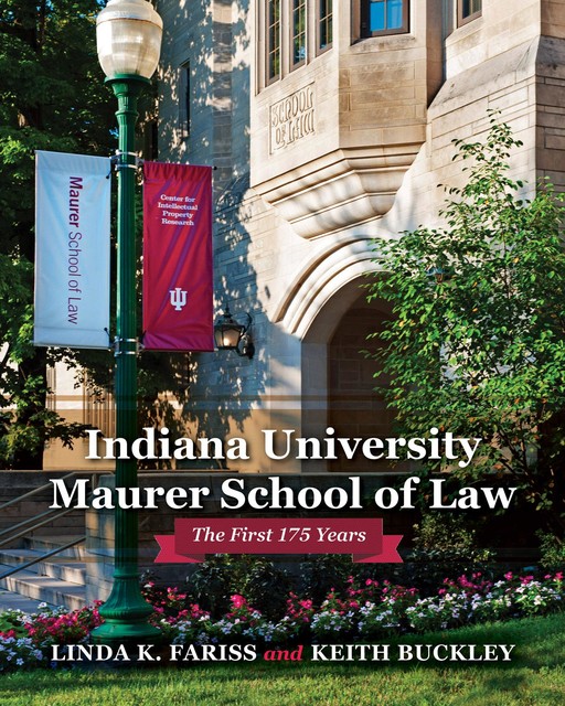 Indiana University Maurer School of Law, Keith Buckley, Linda K. Fariss