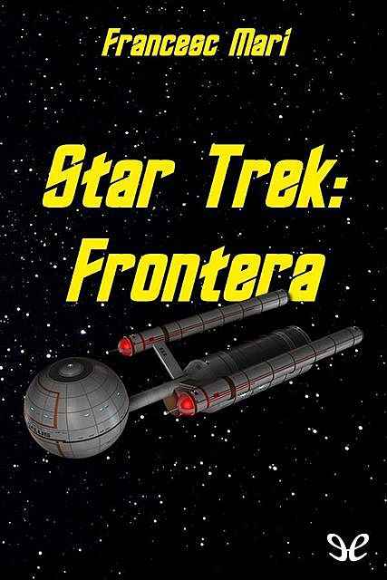 Star Trek: Frontera, Francesc Marí