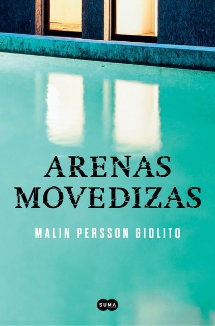 Arenas movedizas, Malin Persson Giolito